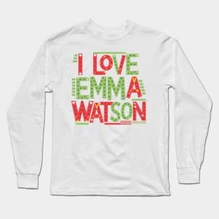 I Love Emma Watson Long Sleeve T-Shirt